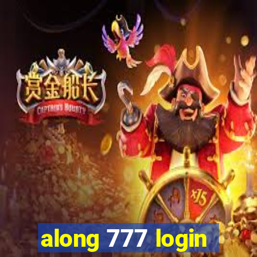 along 777 login